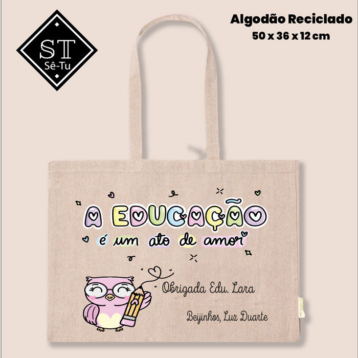 Totte Bag Educadora - Ato de Amor